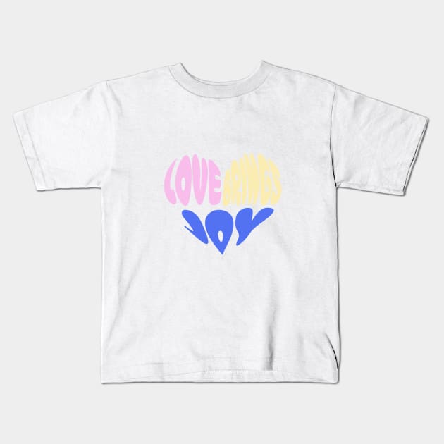 Love brings joy Kids T-Shirt by caladay